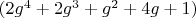 $(2 g^4+2 g^3+g^2+4 g+1)$