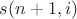 $s(n+1, i)$