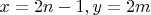 $x=2n-1,y=2m$