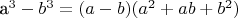 a^{3} - b^{3} = (a-b)(a^{2}+ab+b^{2})