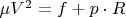 $\mu V^2=f+p\cdot R$