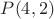 $P(4,2)$