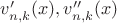 $v_{n,k}'(x),v_{n,k}''(x)$ $v_{n,k}'(x),v_{n,k}''(x)$