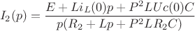 $$I_2(p)=\frac{E+Li_L(0)p+P^{2}LUc(0)C}{p(R_2+Lp+P^{2}LR_2C)}$$