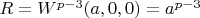 $ R=W^{p-3}(a,0,0)=a^{p-3}$