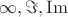 $\infty, \Im, \operatorname{Im}$