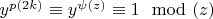 $y^{p(2k)}  \equiv  y^{\psi (z)}  \equiv 1 \mod (z)$