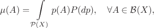 $$\mu(A)=\int\limits_{\mathcal{P}(X)}p(A)P(dp), \quad \forall A\in \mathcal{B}(X),$$
