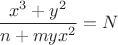 $\dfrac{x^3+y^2}{n+myx^2}=N$