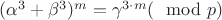 $(\alpha^{3}+\beta^{3})^{m}=\gamma^{3\cdot m}(\mod p)$