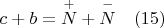 $c+b=\overset{+}{N}+\overset {-}{N} \quad (15)$