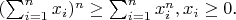$(\sum_{i=1}^{n}{x_i})^n \ge \sum_{i=1}^{n}{x_i^n}, x_i \ge 0$.