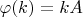 $\varphi(k)=kA$