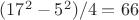$(17^2-5^2)/4=66$