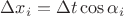 $\Delta x_i=\Delta t \cos \alpha_i$