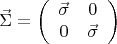 $$
\vec{\Sigma} =\left(
\begin{array}{cc}
\vec{\sigma} & 0 \\
0 & \vec{\sigma}
\end{array}
\right)
$$