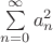 $\sum\limits_{n=0}^\infty a_n^2$