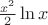 $\frac{x^2}{2}\ln x$