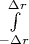 $\int\limits_{-\Delta r}^{\Delta r}$
