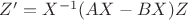 $Z' = X^{-1}(AX-BX)Z$