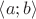 $\left \langle a;b \right \rangle$
