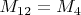 $M_{12}=M_4$