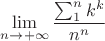 $\lim\limits_{n\to +\infty}\dfrac{\sum_1^n k^k}{n^n}$