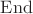 $\operatorname{End}$