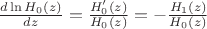 $\frac{d\ln H_0(z)}{dz}=\frac{H_0'(z)}{H_0(z)}=-\frac{H_1(z)}{H_0(z)}$