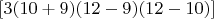 $[3(10+9)(12-9)(12-10)]$