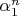 $\alpha_1^n$