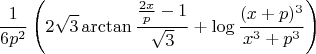 $$\frac{1}{6p^2}\left(2\sqrt3\arctan{\frac{\frac{2x}p-1}{\sqrt3}}+\log\frac{(x+p)^3}{x^3+p^3}\right)$$