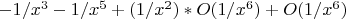 $- 1/x^3 - 1/x^5 + (1/x^2)*O(1/x^6) + O(1/x^6)$