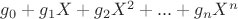 $g_0 + g_1X + g_2X^2 + ... + g_nX^n$