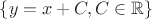 $\{y=x+C, C\in \mathbb R\}$