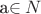 a\in N