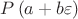 $\[P\left( {a + b\varepsilon } \right)\]$