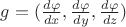$g=(\frac{d\varphi}{dx}, \frac{d\varphi}{dy}, \frac{d\varphi}{dz})$