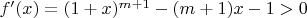 $f'(x)=(1+x)^{m+1}-(m+1)x-1>0$