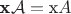 $\textbf x{\cal A}=\text x A$