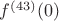 $f^{(43)}(0)$