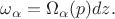 $\omega_{\alpha}=\Omega_{\alpha}(p)dz.$