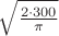 $\sqrt{\frac{2\cdot 300}{\pi}}$