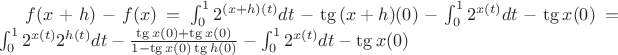 $f(x+h)-f(x)=\int_0^1 2^{(x+h)(t)}dt-\tg{(x+h)(0)}-\int_0^1 2^{x(t)}dt-\tg{x(0)}=\int_0^1 2^{x(t)}2^{h(t)}dt-\frac{\tg{x(0)}+\tg{x(0)}}{1-\tg{x(0)}\tg{h(0)}}-\int_0^1 2^{x(t)}dt-\tg{x(0)}$