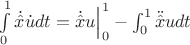 $\int\limits_0^1\dot{\hat x}\dot u dt=\dot{\hat {x}}u\Big|_0^1-\int_0^1\ddot{\hat {x}}u dt$