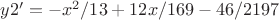 $y2'=-x^2/13+12x/169-46/2197$