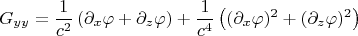 $$G_{y y} = \frac{1}{c^2}\left(\partial_x \varphi + \partial_z \varphi \right) + \frac{1}{c^4}\left( (\partial_x \varphi)^2 + (\partial_z \varphi)^2 \right)$$