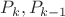 $P_k,P_{k-1}$