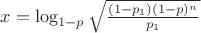 $x = \log_{1-p}\sqrt{\frac{(1-p_1)(1-p)^n}{p_1}}$