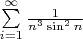 $\sum \limits_{i=1}^\infty \frac{1}{n^3 \sin^2 n}$